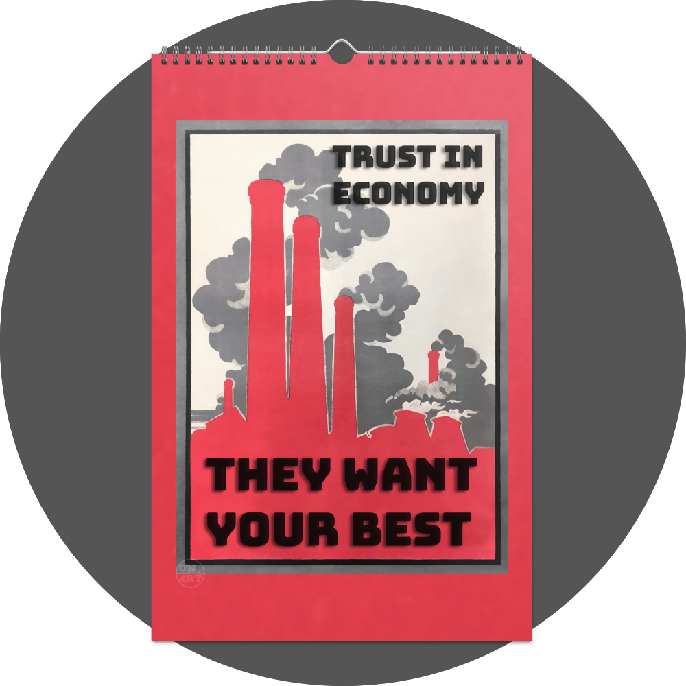 un4rt - the image shows a calendar site with a red background and a red silhouette of grey smoking chert stones. the text on the image says: "trust in economy - they want your best".