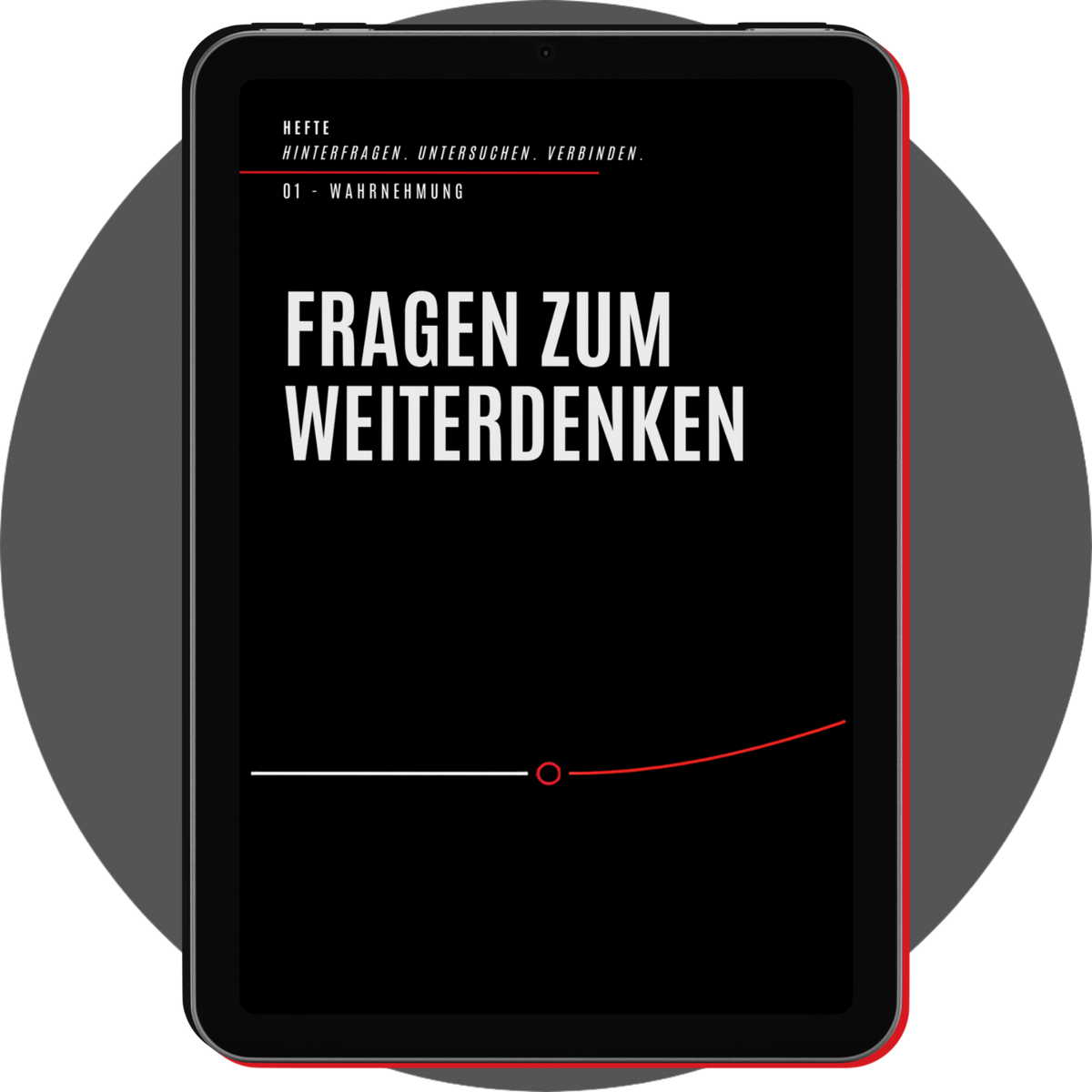 UN4RT - german digital booklet hefte 01 wahrnehmung displayed on a black tablet with a slim red edge, showing a minimalist reflection page with large white german typography and a fine white-and-red line graphic on a black background, centered over a gray circle