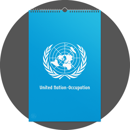 un4rt - the image shows a calendar site with a light blue background. the logo of the UNO in the center of the site. under the logo, there is text in old letters that says: "United Nation-Occupation".