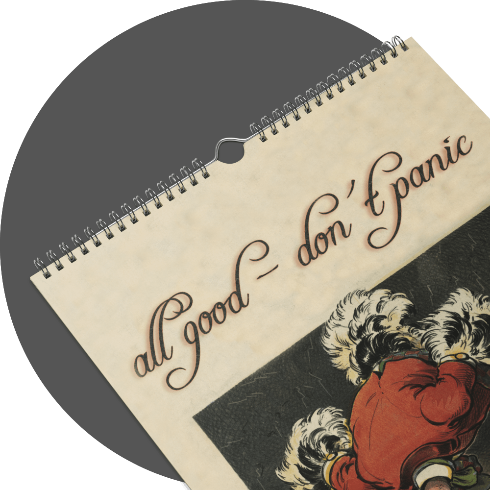 un4rt - the image shows the cover of a calender with the title "all good - don´t panic" on it. 
