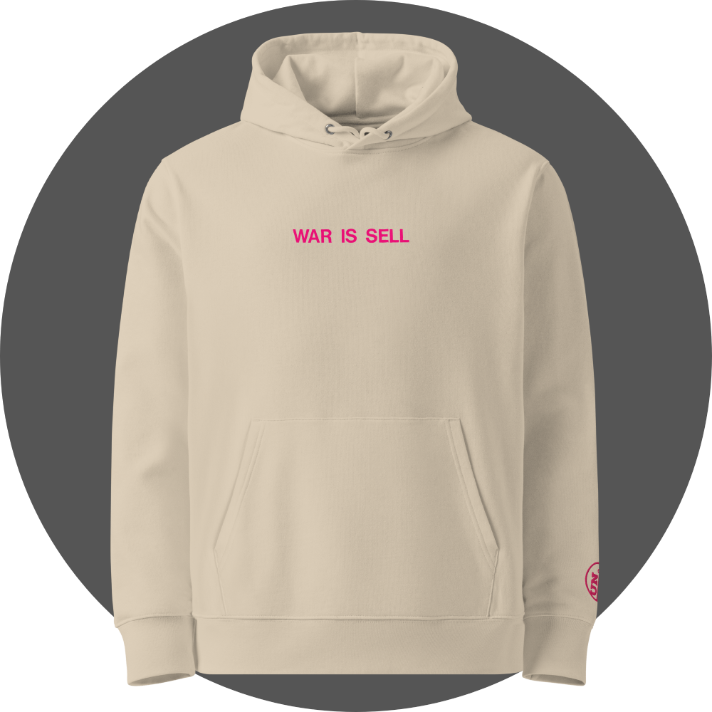 un4rt - the image shows the front of an oystrich colored cotton hoodie with pink letters printed on the front. the letters read: "war is sell". a pink "UN4RT"-logo embroidery on the left sleeve, but only the upper part of the logo is visible.
