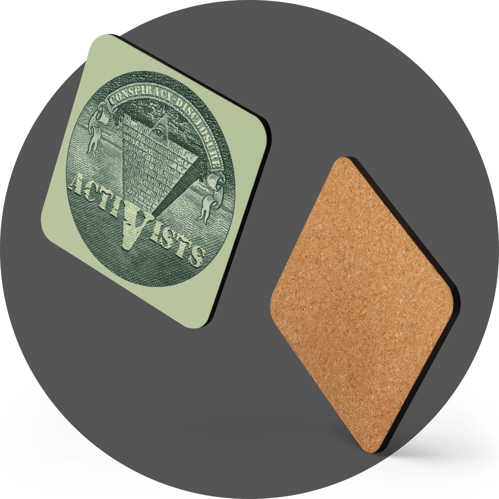 un4rt - the image shows the front and the back of a coaster with rounded corners and a round picture in the centre of the front side. the picture shows an edited part of a section of a 1 dollar note with an inverted pyramid. the all-seeing eye is at the top, on the wide part of the pyramid. the banderole reads "conspiracy-disclosure" and the pointed part of the pyramid reads "activists".