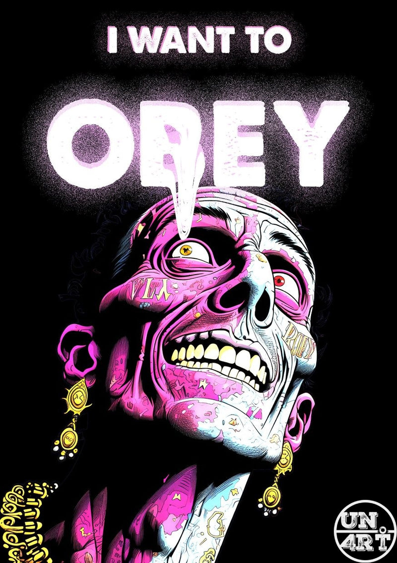 UN4RT imaginarium – grotesque tattooed zombie face looking upward beneath bold neon text reading "I WANT TO OBEY", dark punk graphic art on black background.