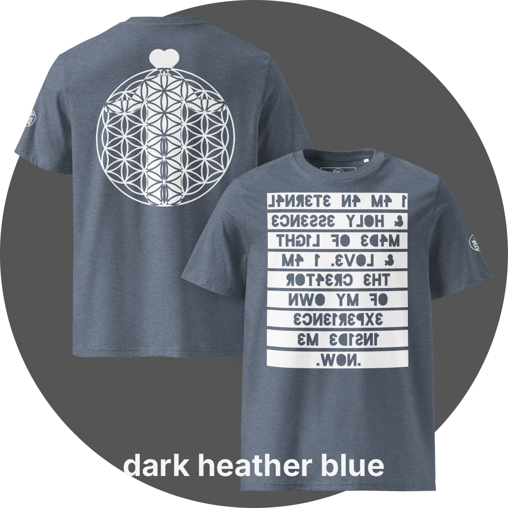 UN4RT dark heather blue organic cotton t-shirt shown from the front and back, front features a large mirrored text artwork on a white rectangular background with reversed dark blue bold lettering reading "i am an eternal & holy essence, made of light & love. i am the creator of my own experience inside me. now.", back features a large white flower of life sacred geometry circle with a white heart shape above it, small circular brand logo visible on both left sleeves.