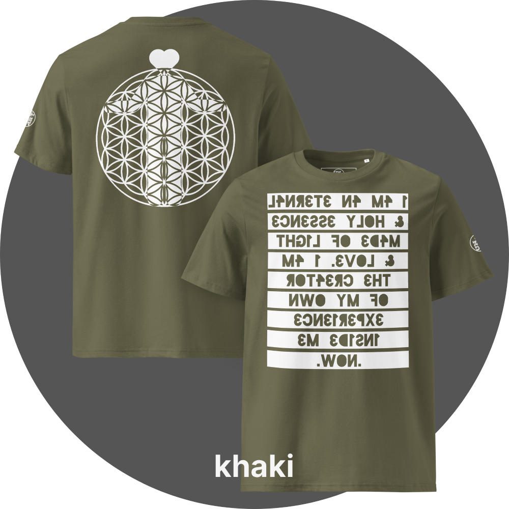 UN4RT khaki organic cotton t-shirt shown from the front and back, front features a large mirrored text artwork on a white rectangular background with reversed dark olive bold lettering reading "i am an eternal & holy essence, made of light & love. i am the creator of my own experience inside me. now.", back features a large white flower of life sacred geometry circle with a white heart shape above it, small circular brand logo visible on both left sleeves.