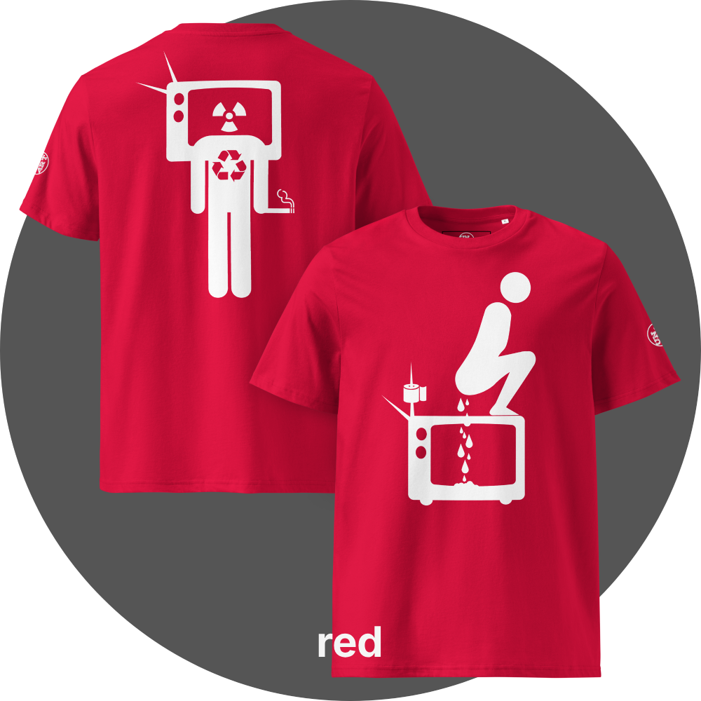 UN4RT red organic cotton t-shirt shown from the front and back, front features a large white pictogram of a squatting person defecating onto a vintage television set with a toilet paper roll and antenna beside it, drops falling onto the screen, back features a large white stick figure with a vintage television as a head displaying a radiation hazard symbol, a recycling symbol on the chest, and a cigarette in one hand, small circular UN4RT logo visible on both left sleeves.