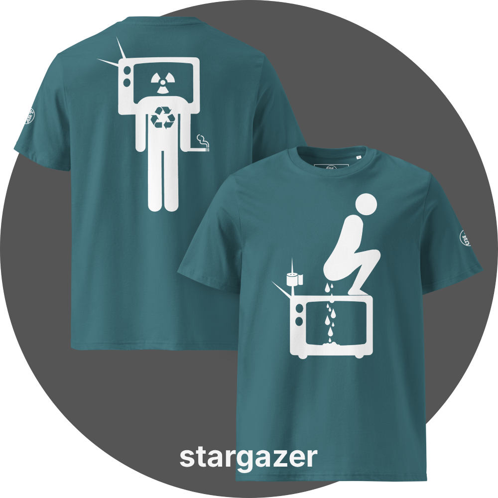UN4RT teal organic cotton t-shirt shown from the front and back, front features a large white pictogram of a squatting person defecating onto a vintage television set with a toilet paper roll and antenna beside it, drops falling onto the screen, back features a large white stick figure with a vintage television as a head displaying a radiation hazard symbol, a recycling symbol on the chest, and a cigarette in one hand, small circular UN4RT logo visible on both left sleeves.