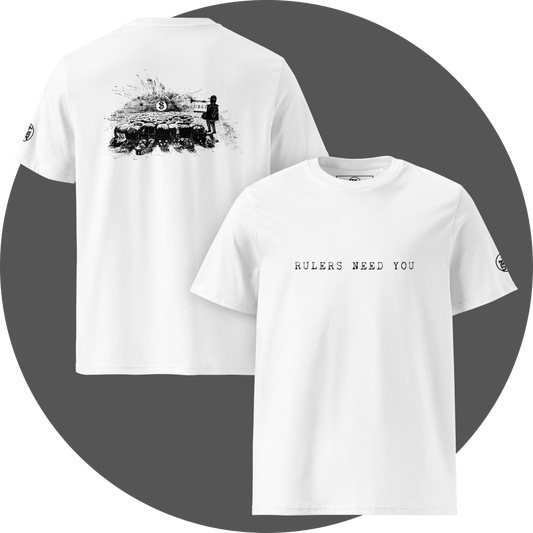 UN4RT white organic cotton t-shirt shown from the front and back, front features the text "RULERS NEED YOU" printed in small black monospaced uppercase letters centered on the chest. back features people who worship a dollar sign and a guard with a trumpet next to them. on the trumpet hangs a flag with the inscription "obey". small circular brand logo visible on both left leeves.