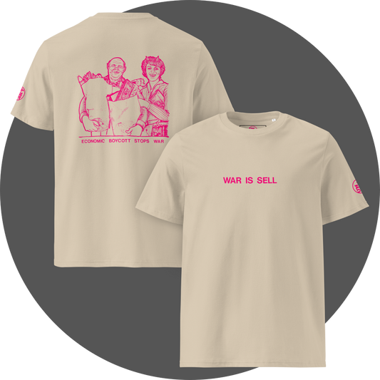 UN4RT sand beige organic cotton t-shirt front and back, front: pink text "WAR IS SELL" centered on chest, back: pink vintage illustration of smiling couple carrying grocery bags, text "ECONOMIC BOYCOTT STOPS WAR" below, UN4RT logo on both left sleeves.